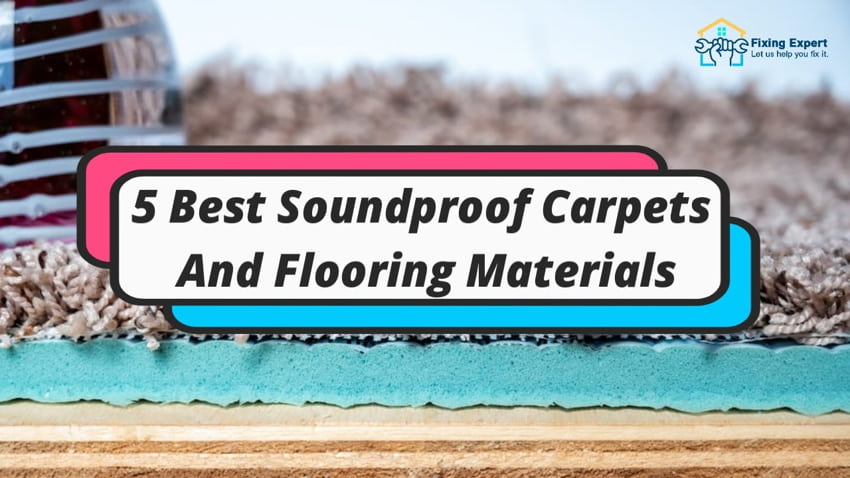 5 Best Soundproof Carpets And Flooring Materials