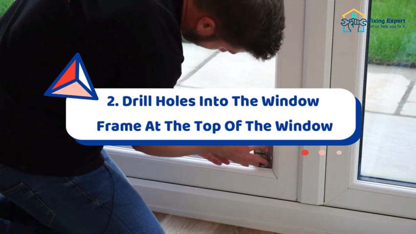 Drill Holes Into The Window Frame At The Top Of The Window