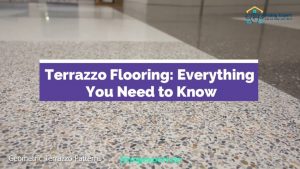 Everything You Need to Know About Terrazzo Flooring Guide