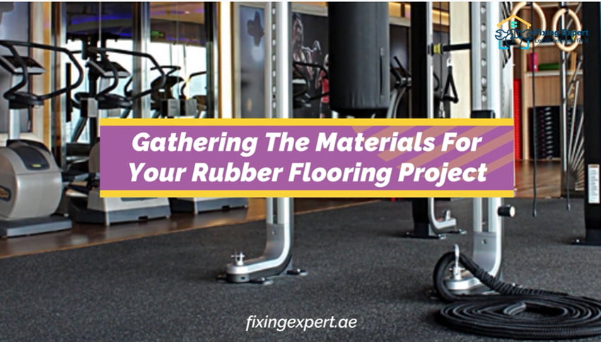 Gathering The Materials For Your Rubber Flooring Project