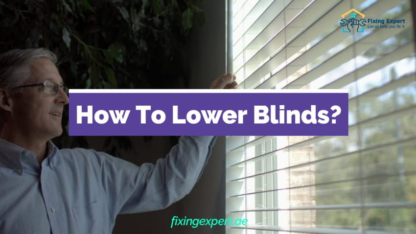 How To Lower Blinds Guide