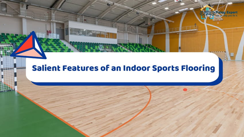 Important Features of an Indoor Sports Flooring
