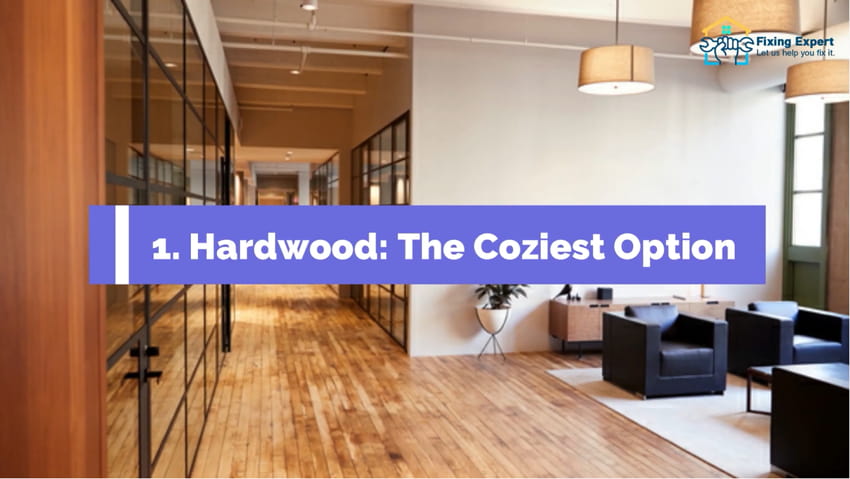 Hardwood The Coziest Option