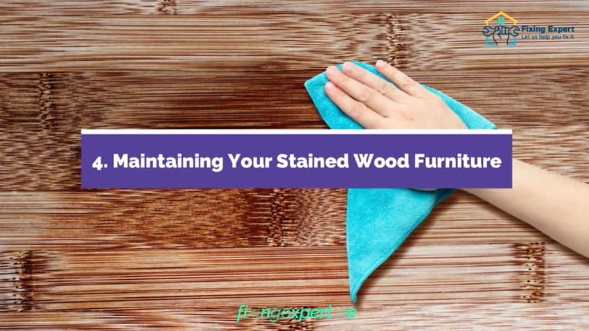 Maintaining Your Stained Wood Furniture