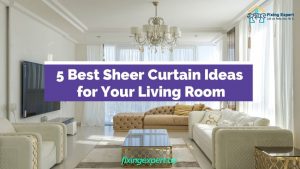 5 Best Sheer Curtain Ideas for Living Room