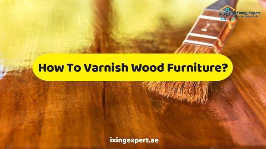 How To Varnish Wood Furniture Step By Step Guide,