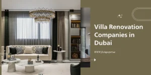 Villa Renovation Companies in Dubai - Fixing Expert